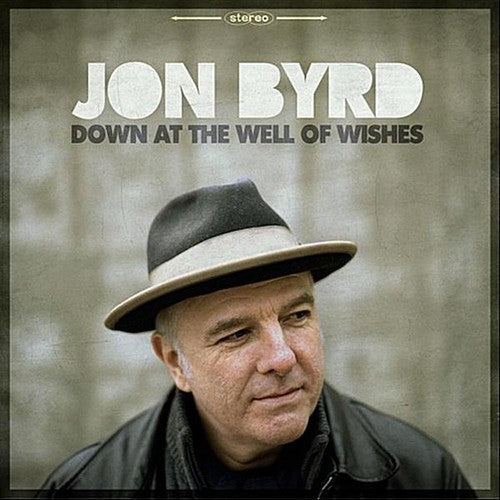 Jon Byrd: Down At The Well Of Wishes - CD