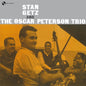 Stan Getz: Stan Getz & Oscar Peterson Trio - VINYL