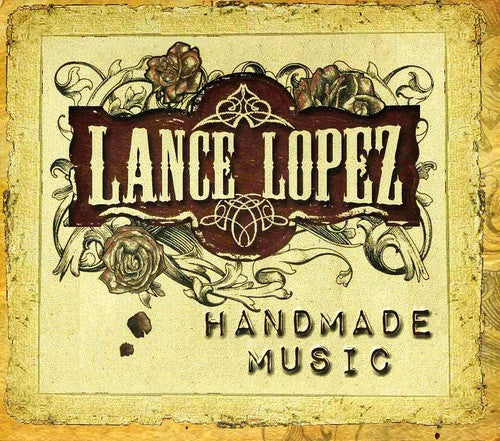 Lance Lopez: Handmade Music - CD