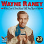Wayne Raney: Why Don't You Haul Off and Love Me - CD
