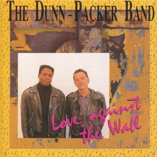 Dunn Packer Band: Love Against the Wall - CD