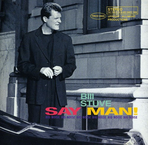 Bill Stuve: Say Man! - CD