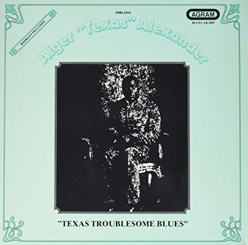 Texas Alexander: Texas Troublesome Blues - VINYL