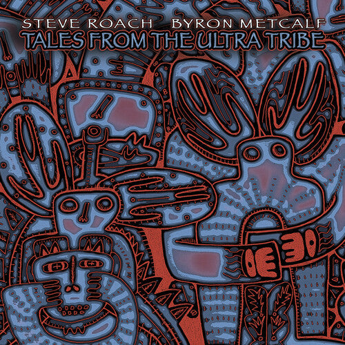 Steve Roach & Byron Metcalf: Tales from the Ultra Tribe - CD