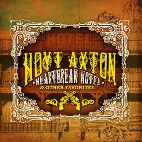 Hoyt Axton: Heartbreak Hotel & Other Favorites - CD
