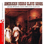 Alex Foster & Michel Larue: American Negro Slave Songs - CD