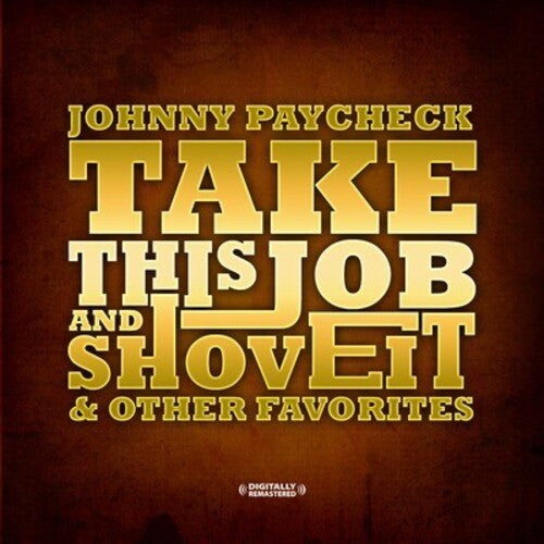 Johnny Paycheck: Take This Job and Shove It & Other Favorites - CD