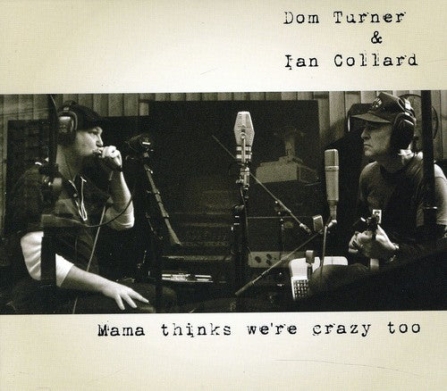 Ian Collard: Mama Thinks We're Crazy Too - CD