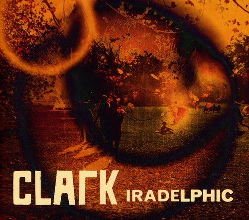 Clark: Iradelphic - CD