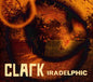 Clark: Iradelphic - CD