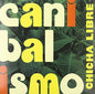 Chicha Libre: Canibalismo - VINYL
