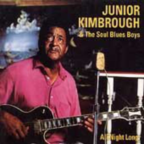 Junior Kimbrough & Soul Blues: All Night Long - CD