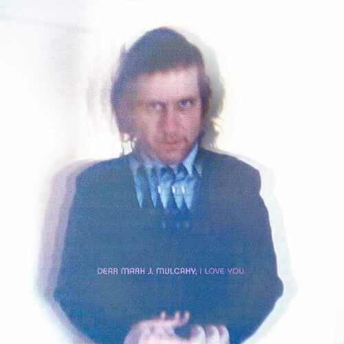Mark Mulcahy: Dear Mark J. Mulcahy, I Love You - VINYL