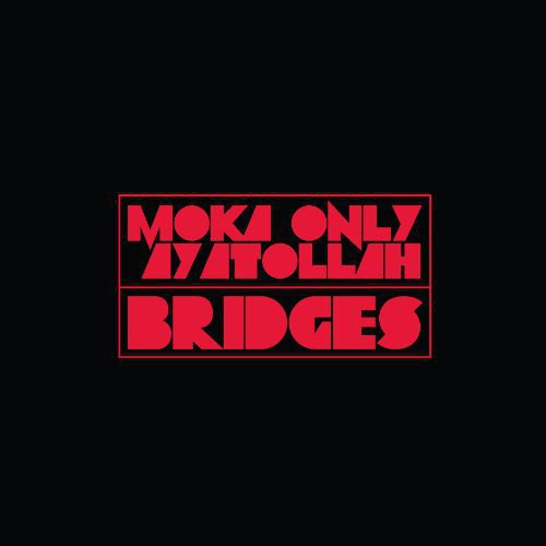 Moka Only & Ayatollah: Bridges - VINYL