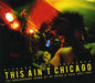 Various Artists: This Ain't Chicago - CD