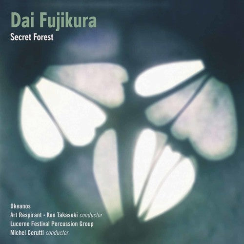 Okeanos: Dai Fujikura: Secret Forest - CD