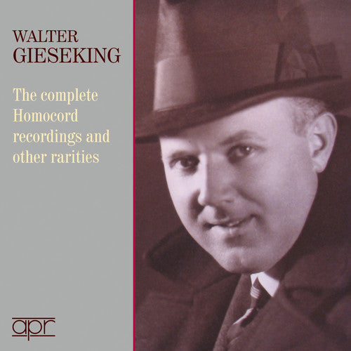 Gieseking / Walter: Complete Homocord Recordings & Other Rarities - CD