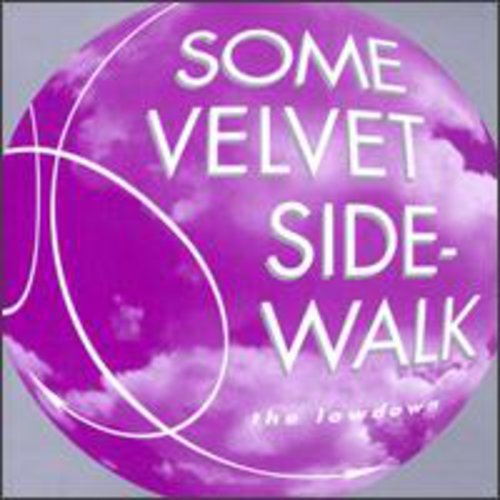 Some Velvet Sidewalk: Lowdown - CD