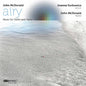 Joanna Kurkowicz: Airy: Music for Violin & Piano - CD