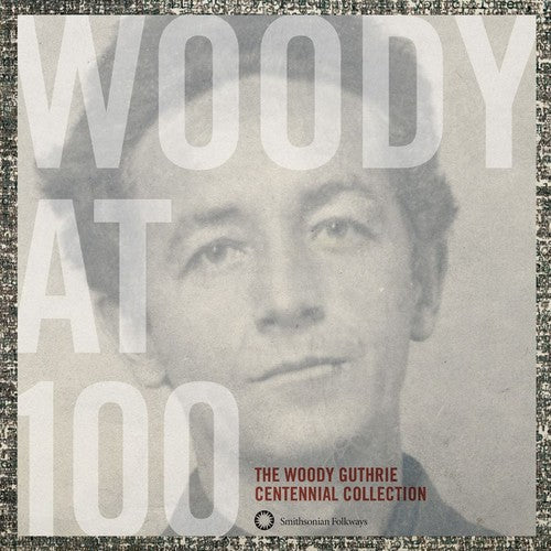 Woody Guthrie: Woody At 100: The Woody Guthrie Centennial Collection - CD