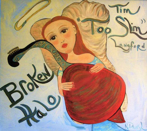 Tim Langford 'Too Slim': Broken Halo - CD