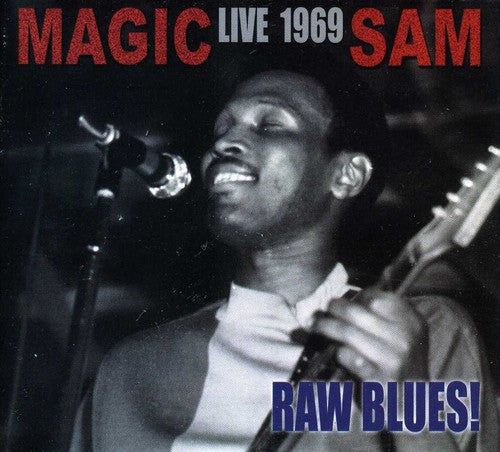 Magic Sam: Live 1969 Raw Blues - CD
