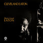 Cleveland Eaton - Plenty Good Eaton - VINYL