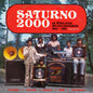 Various Artists - Saturno 2000 - La Rebajada de Los Sonideros 1962 - 1983 - VINYL