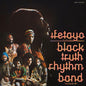 Black Truth Rhythm Band - Ifetayo (Love Excels All) - VINYL