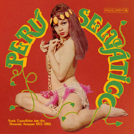 Various Artists - Perú Selvático - Sonic Expedition into the Peruvian Amazon 1972-1986 - VINYL