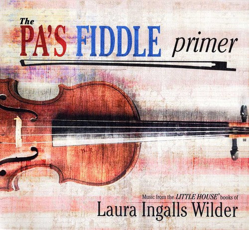 Various Artists: Pa's Fiddle Primer - CD