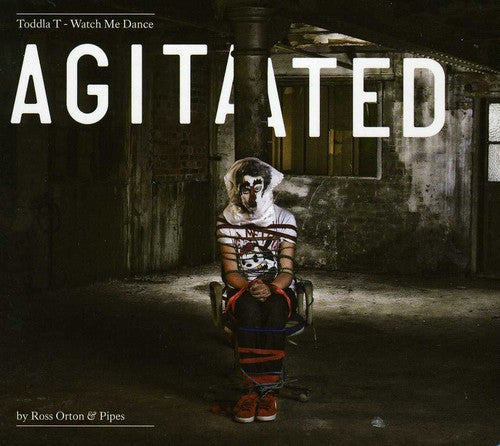 Toddla T: Watch Me Dance: Agitated By Ross Orton and Pipes - CD