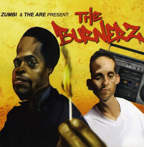 The Burnerz: Zumbi and The Are Present The Burnerz - CD
