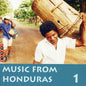 Various Artists: Music From Honduras, Vol. 1 - CD