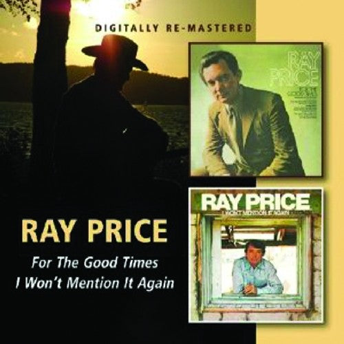 Ray Price: For the Good Times / I Won't Mention It Again - CD