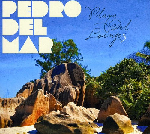 Pedro del Mar: Playa Del Lounge 3 - CD