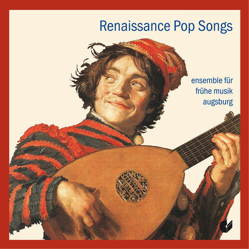 Ensemble f r fruhe Musik Augsburg: Renaissance Pop Songs - CD
