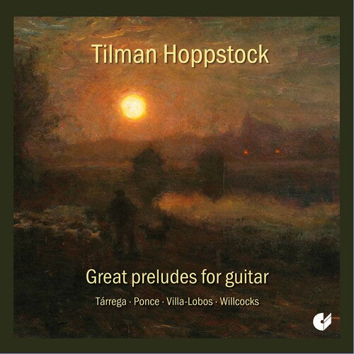 Tilman Hoppstock: Great Preludes for Guitar - CD