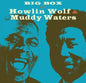 Howlin Wolf & Muddy Waters: Big Box of - CD