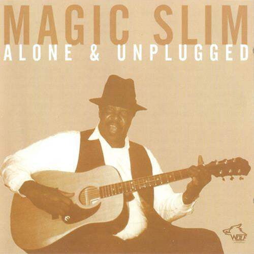 Magic Slim: Alone & Unplugged - CD