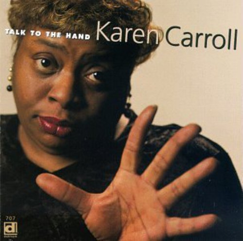 Karen Carroll: Talk to the Hand - CD