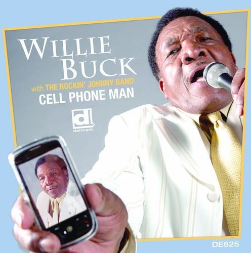 Willie Buck: Cell Phone Man - CD