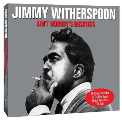 Jimmy Witherspoon: Ain't Nobody's Business - CD