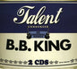 B.B. King: Talent - CD