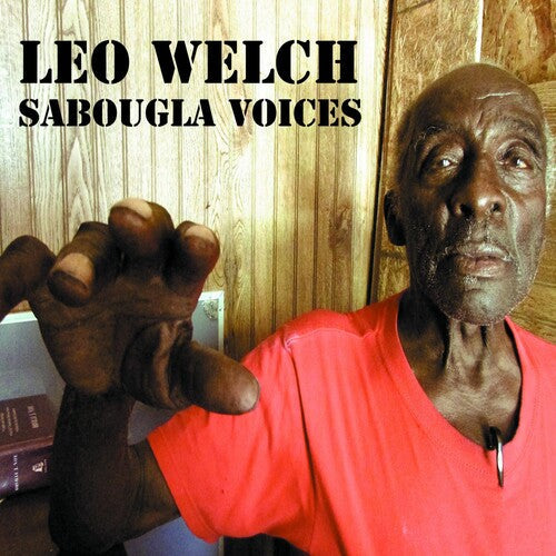 Leo Welch: Sabougla Voices - VINYL