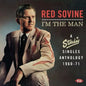 Red Sovine: I'm the Man: Starday Singles Anthology 1960 - 1971 - CD