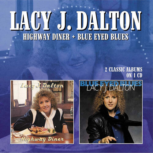Lacy J. Dalton: Highway Diner/Blue Eyed Blues - CD