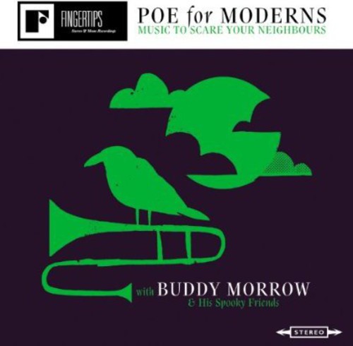 Buddy Morrow & His Spooky Friends: Poe for Moderns: Music to Scare Your Neighbours - CD
