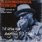 Harmonica Hinds: I Would Give You Anything If I Could - CD