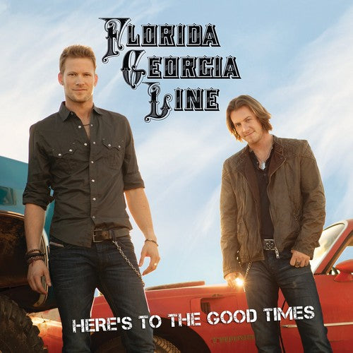 Florida Georgia Line: Here's to the Good Times - CD